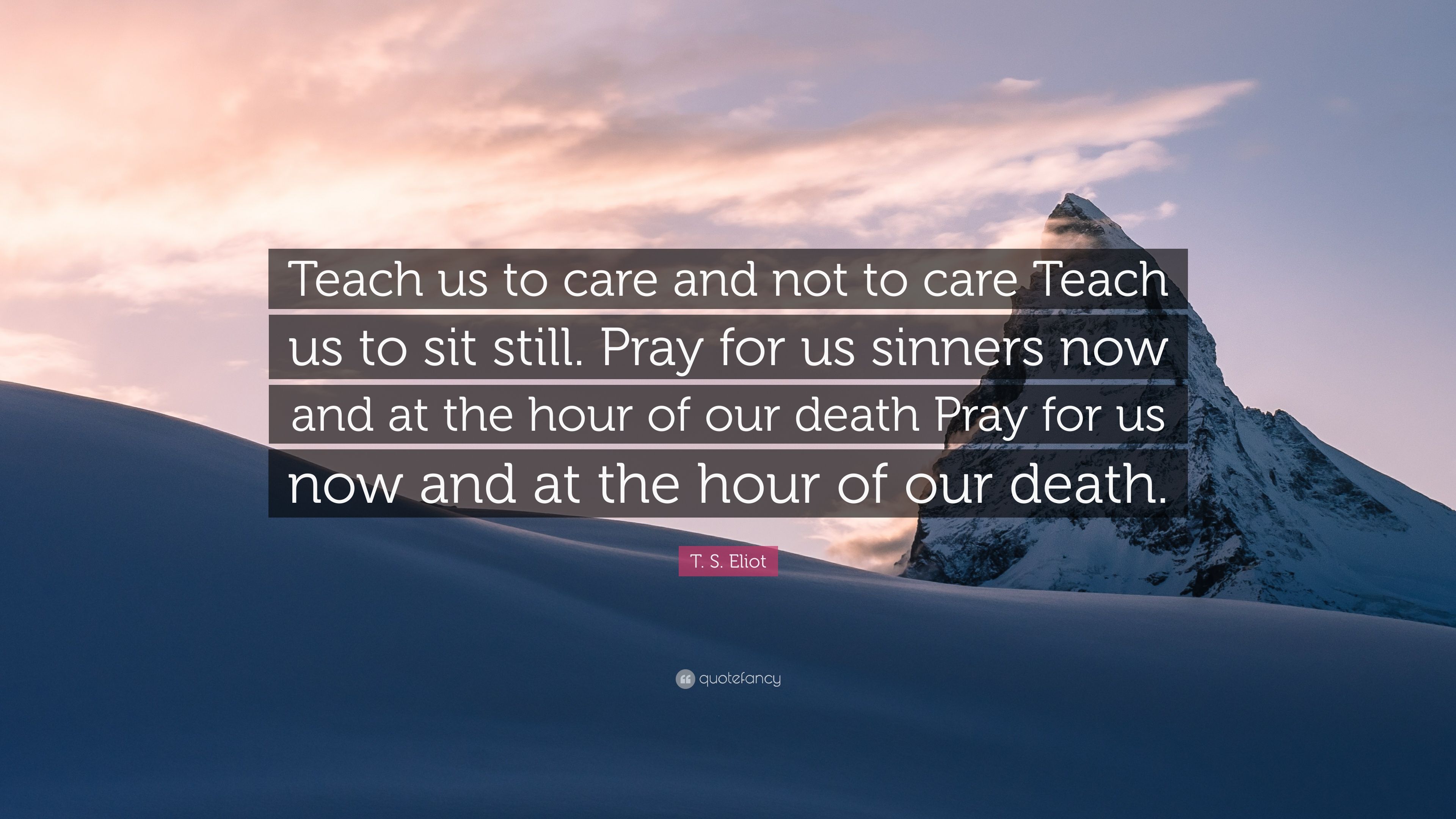 2701659-T-S-Eliot-Quote-Teach-us-to-care-and-not-to-care-Teach-us-to-sit